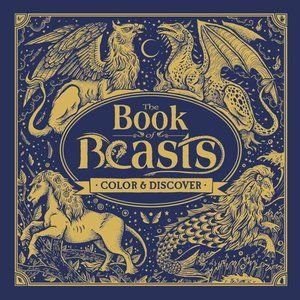 New The Book of Beasts: Color & Discover Hardcover, by Jonny Marx & Angela Rizza